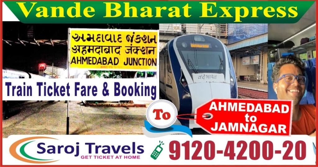 Ahmedabad To Jamnagar Vande Bharat Express Ticket Price Saroj Travels