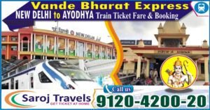 New Delhi To Ayodhya Vande Bharat Express Ticket Price Saroj Travels