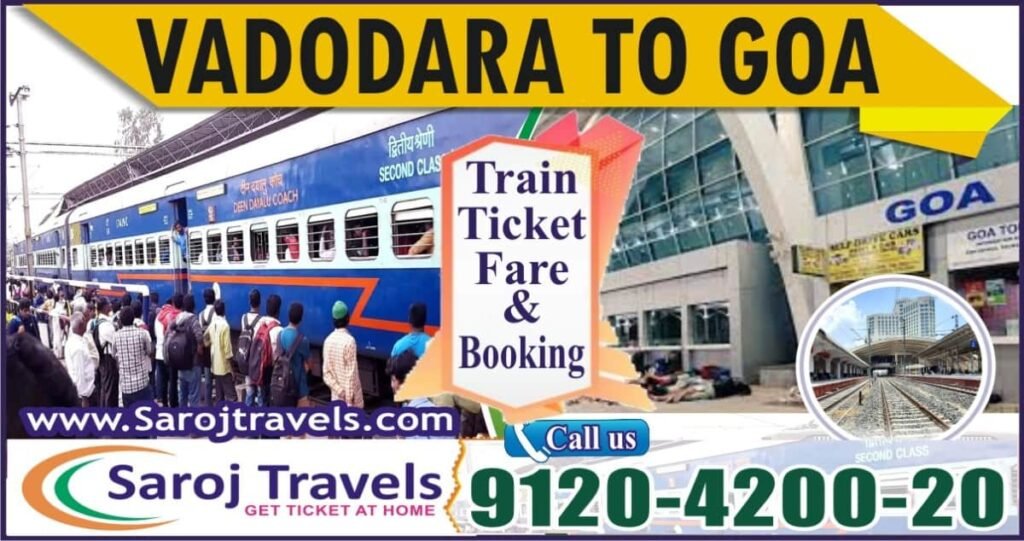 Vadodara To Goa Train Ticket Price Booking Saroj Travels