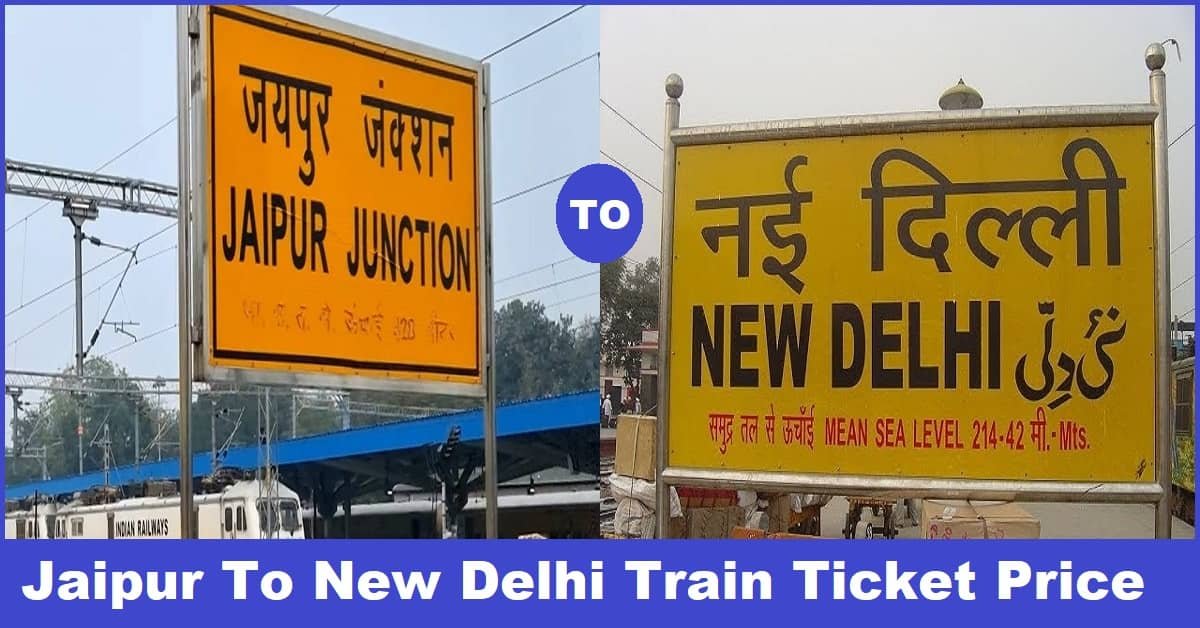 Jaipur to Delhi station name board with Jaipur To New Delhi Train Ticket Price Title