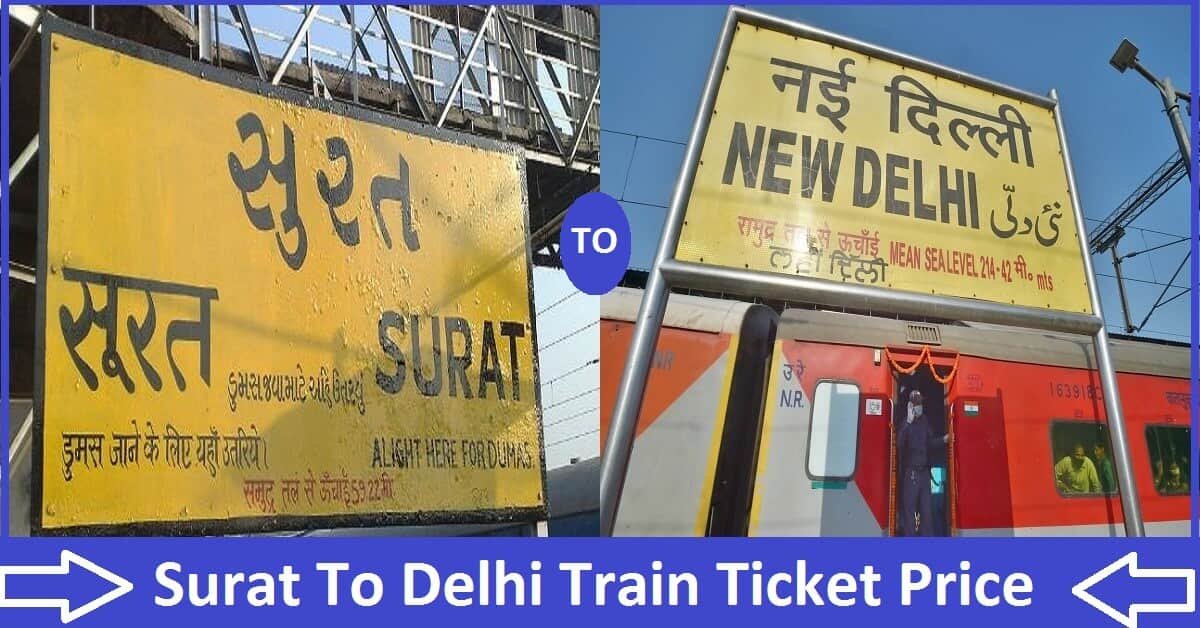Surat Jn and Delhi Jn name board with " Surat to Delhi train ticket price " caption.