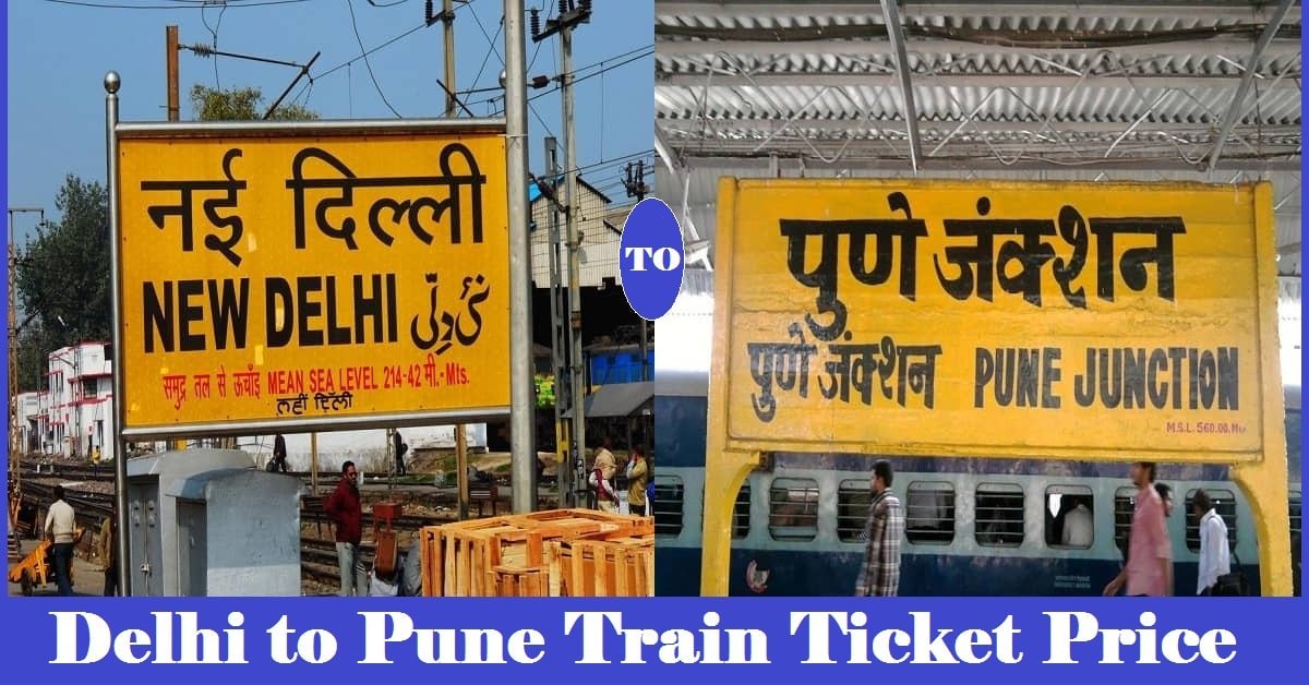 New Delhi to Pune train ticket price (Fare)