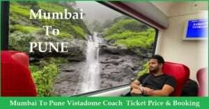 Vistadome Coach Mumbai To Pune Ticket Price & Booking