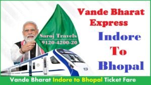 Indore to Bhopal Vande Bharat Express ticket fare