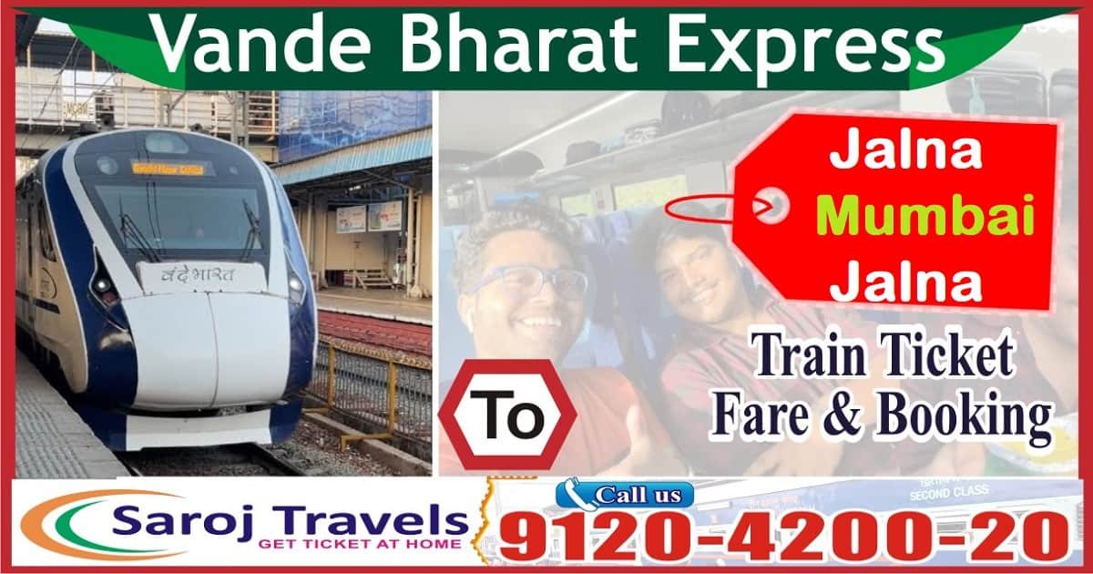 Jalna - Mumbai - Jalna Vande Bharat Express Ticket Price & Booking