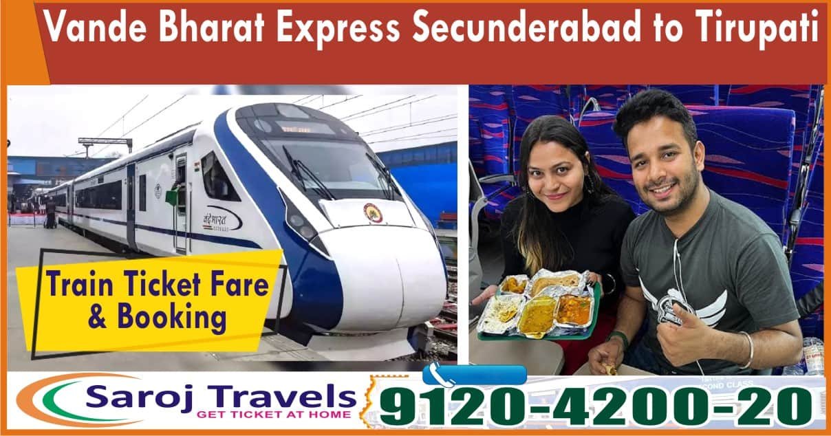 Vande Bharat Express Secunderabad To Tirupati Ticket Fare & Booking