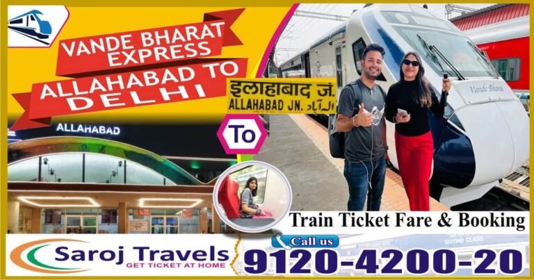 Vande Bharat Train Prayagraj To New Delhi Ticket Price - Saroj Travels