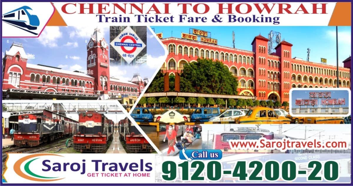 Chennai to Howrah Train Ticket Price & Booking