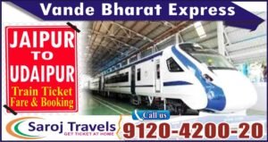 Jaipur To Udaipur Vande Bharat Express Ticket Price & Booking