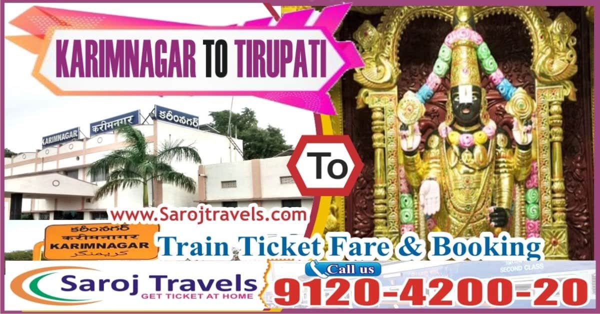 Karimnagar to Tirupati Train Ticket Price and Booking