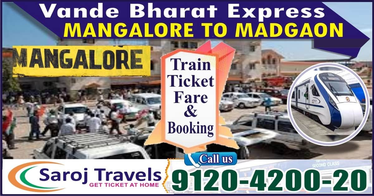 Mangalore To Goa Vande Bharat Train Ticket Price & Booking