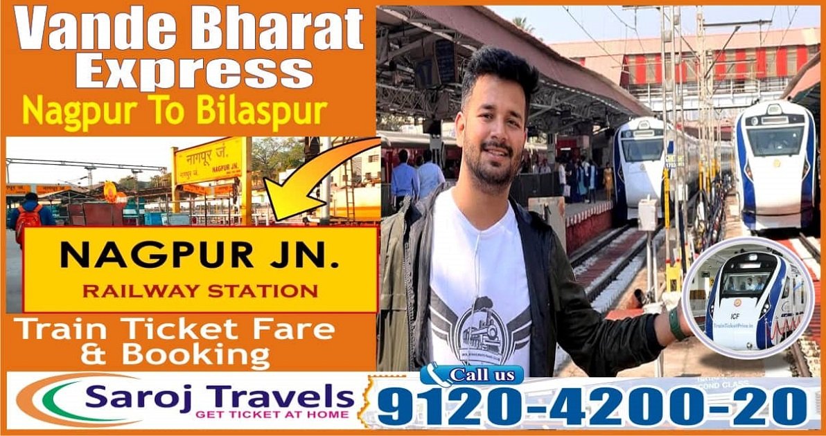 Nagpur To Bilaspur Vande Bharat Ticket Price & Booking