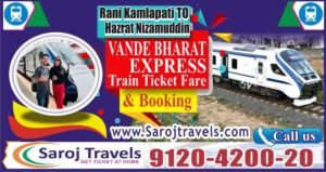 Rani Kamlapati Hazrat Nizamuddin Vande Bharat Express Ticket Price & Booking