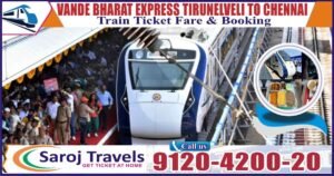 Tirunelveli To Chennai Vande Bharat Express Ticket Price & Booking