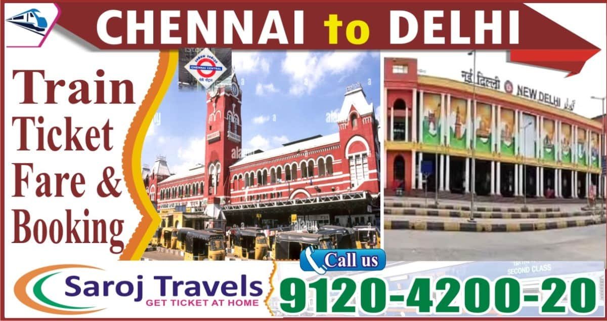Chennai To Delhi Train Ticket Fare & Online Tikcet Booking